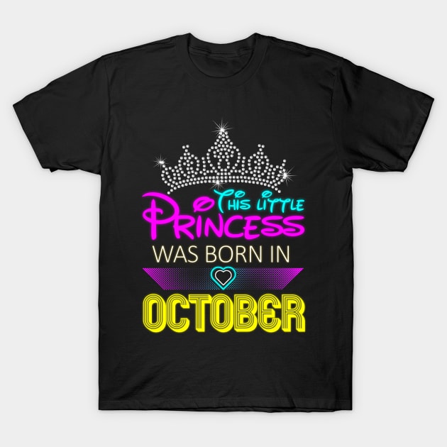 This Little Princess Was Born In October T-shirt Princess Golden Glitter T-Shirt by alexanderahmeddm